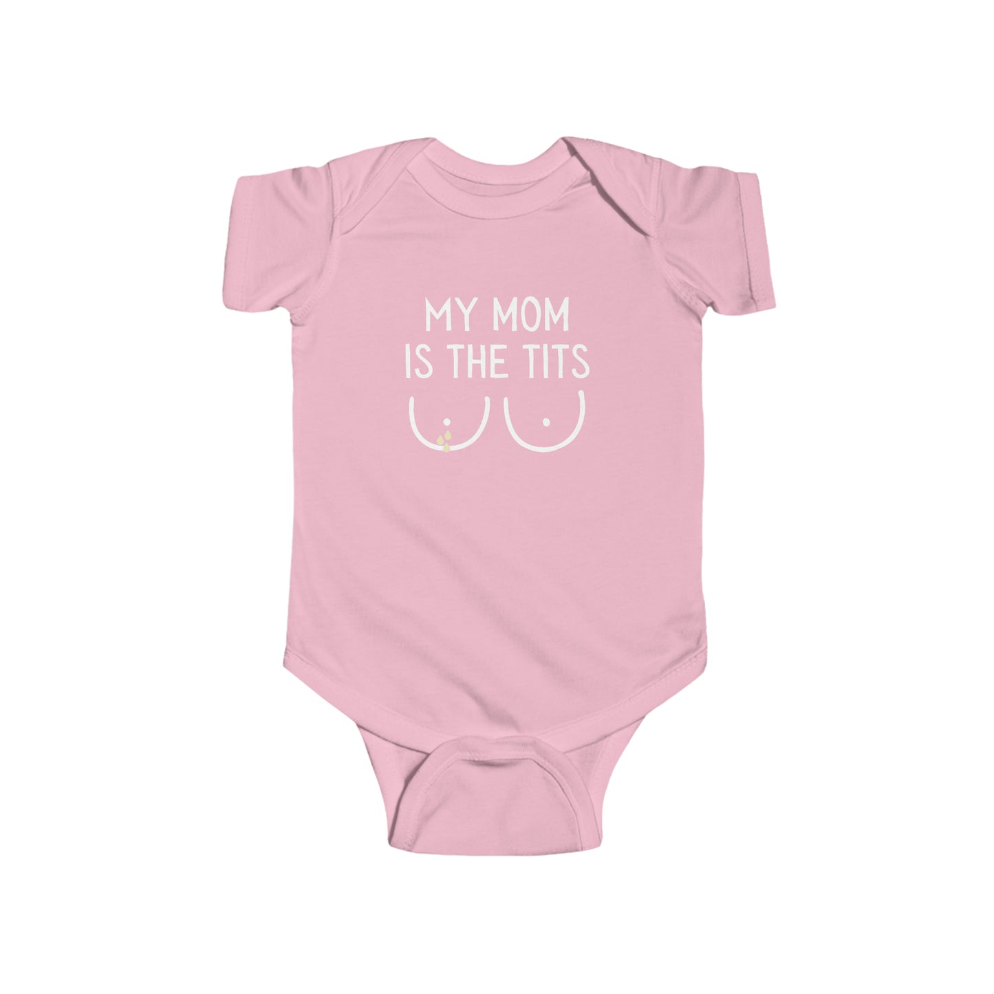 Pink breastfeeding themed Infant Bodysuit for baby that says MY MOM IS THE TITS with a minimalistic graphic of two breasts with breastmilk droplets.