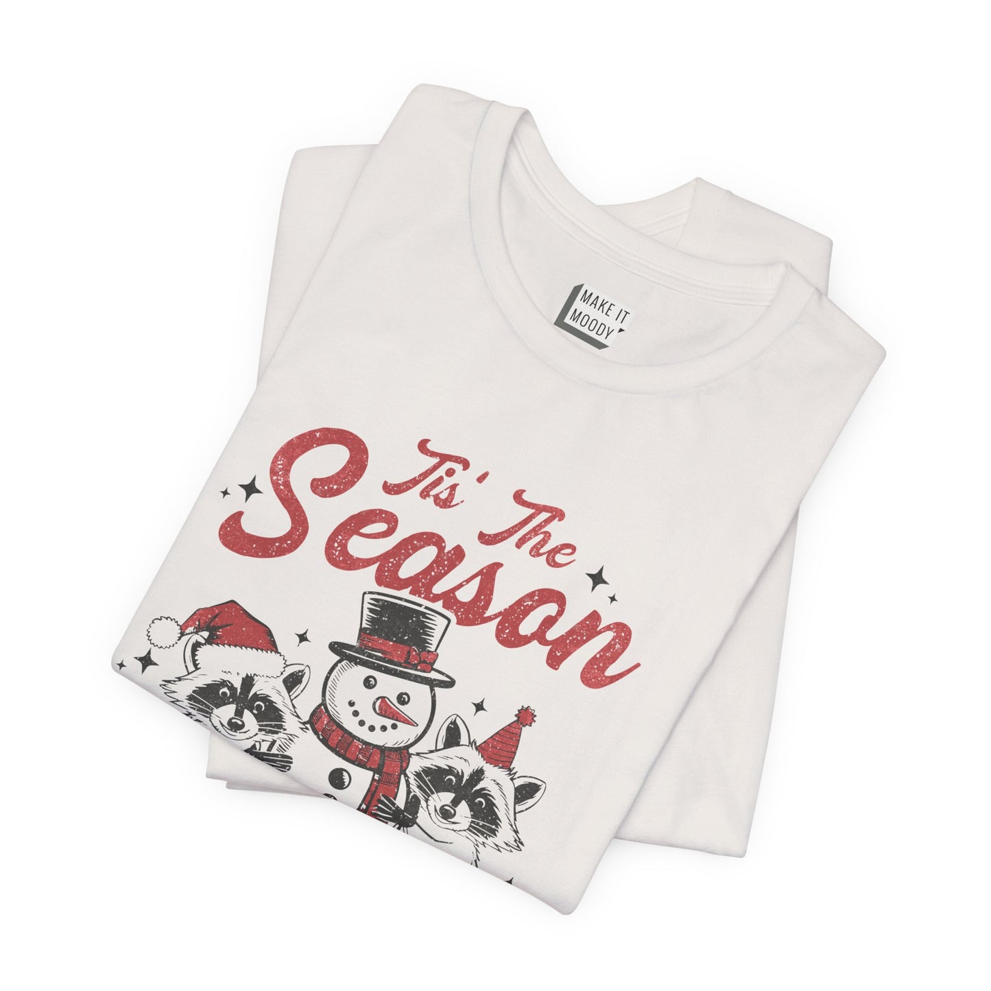 "Tis' The Season to Be Feral" - Funny Christmas T-Shirt