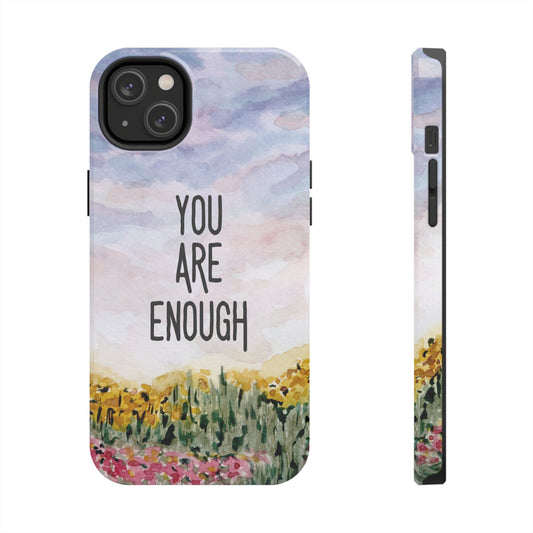 picture of an inspirational phone case that says "you are enough"