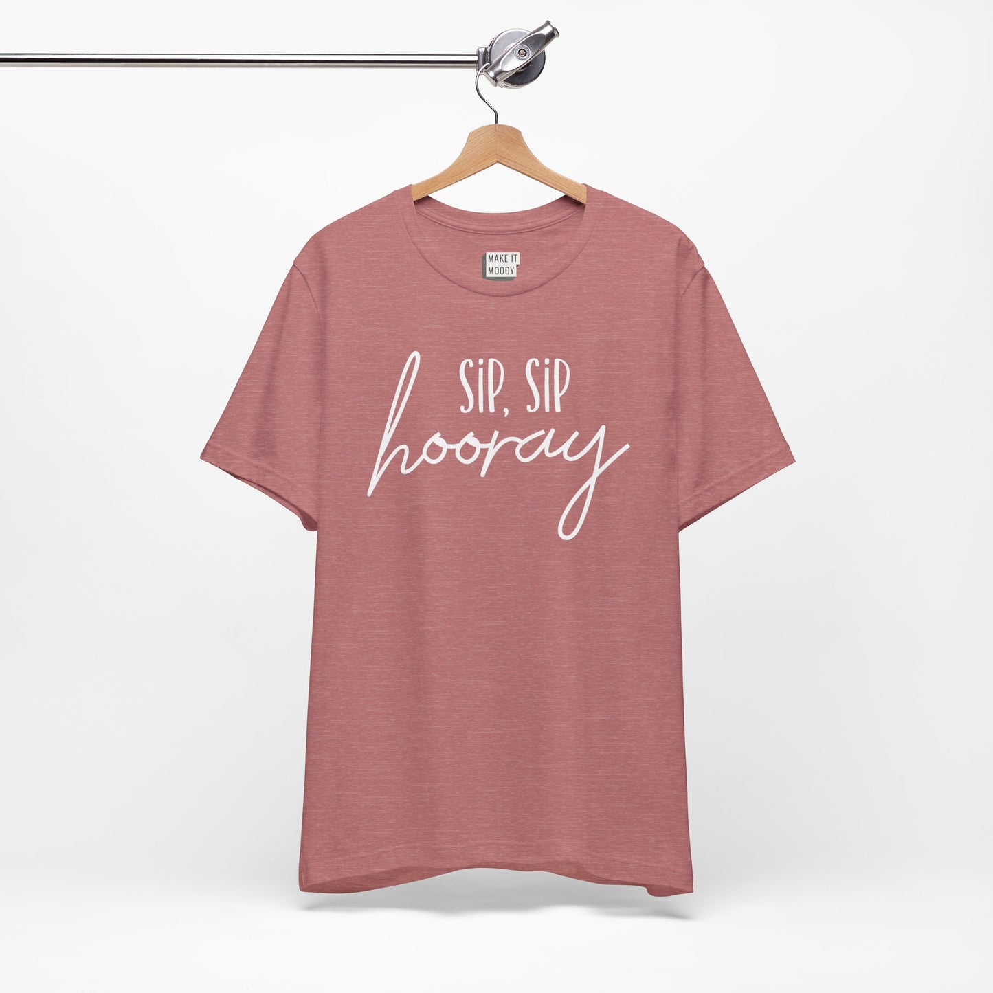"Sip Sip Hooray" Funny Drinking T-Shirt