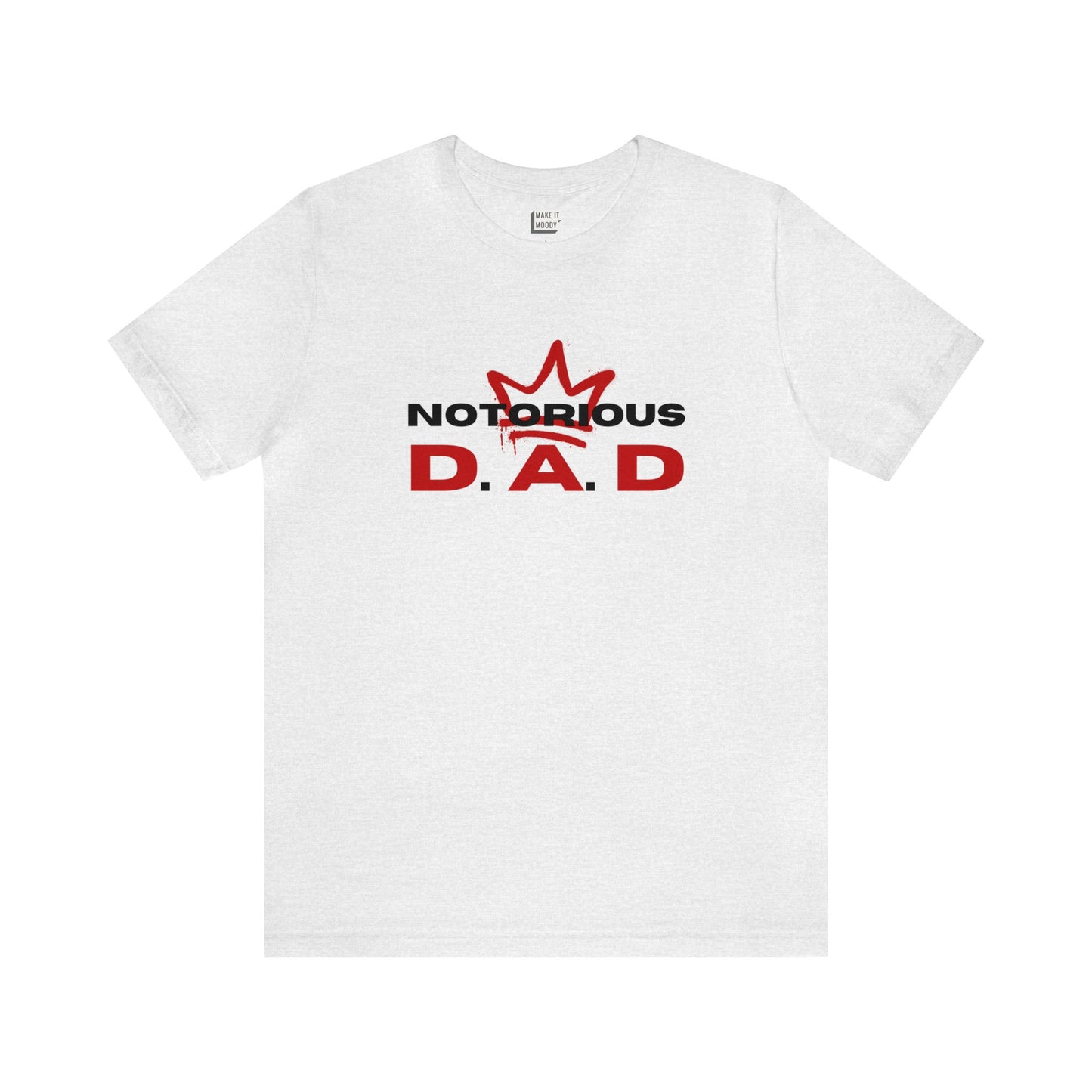 "Notorious D.A.D." Tee