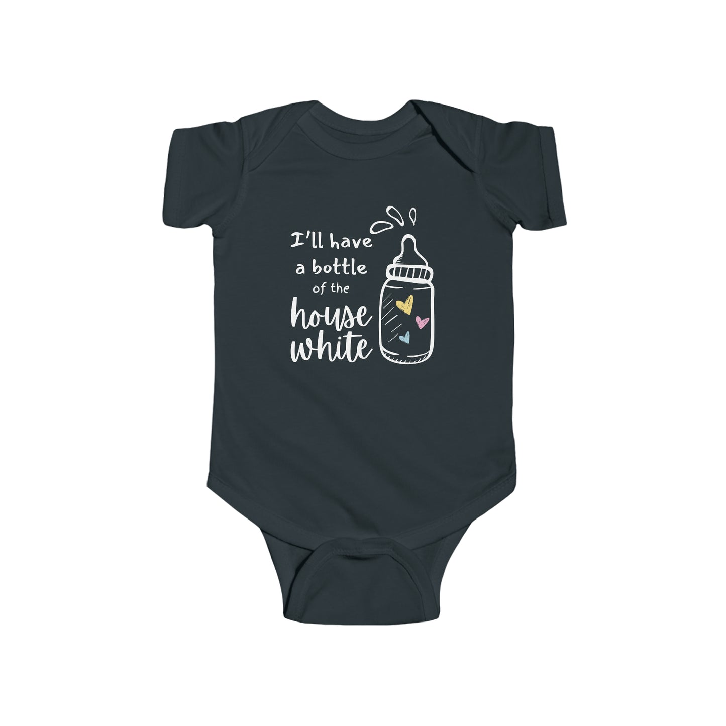 Black infant bodysuit that says I'll Have a Bottle of The House White printed on the front in white lettering with a drawing of a baby bottle.