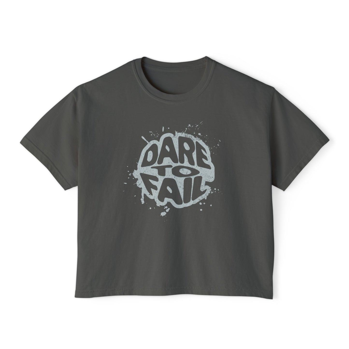 "Dare to Fail" - Women's Boxy Tee