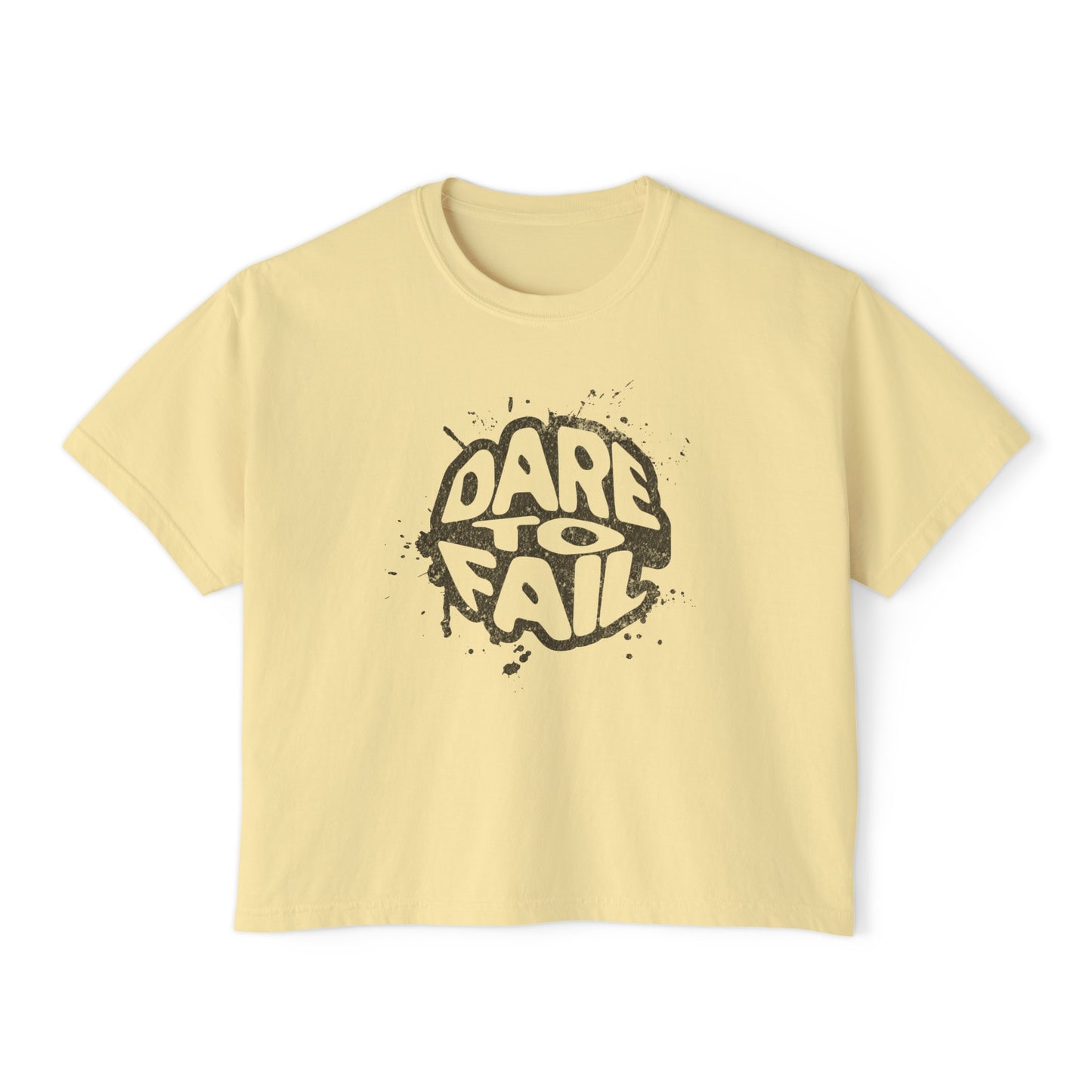 "Dare to Fail" - Women's Boxy Tee
