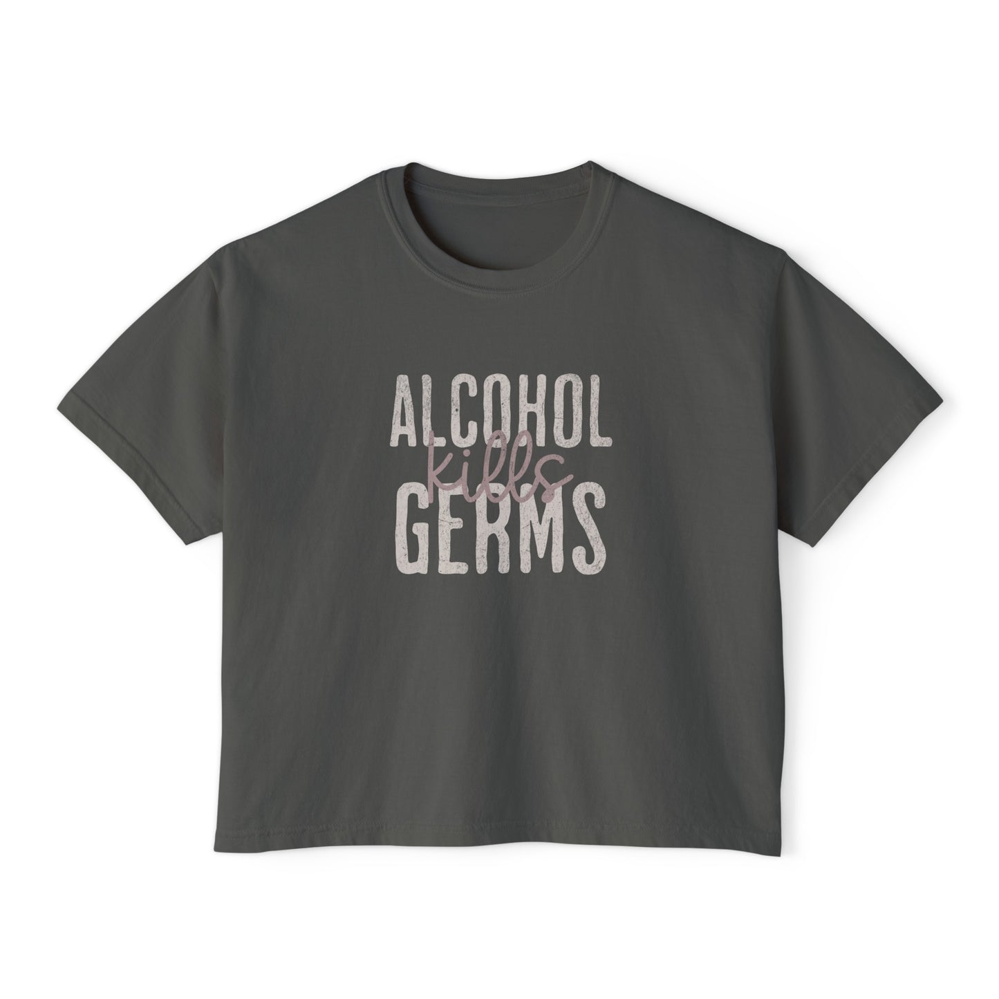 grey cropped drinking t-shirt for women that says ALCOHOL KILLS GERMS