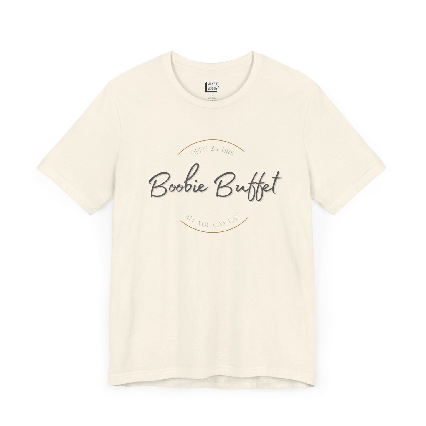 Off-white breastfeeding t-shirt with the wording boobie buffet, open 24 hours, all you can eat.