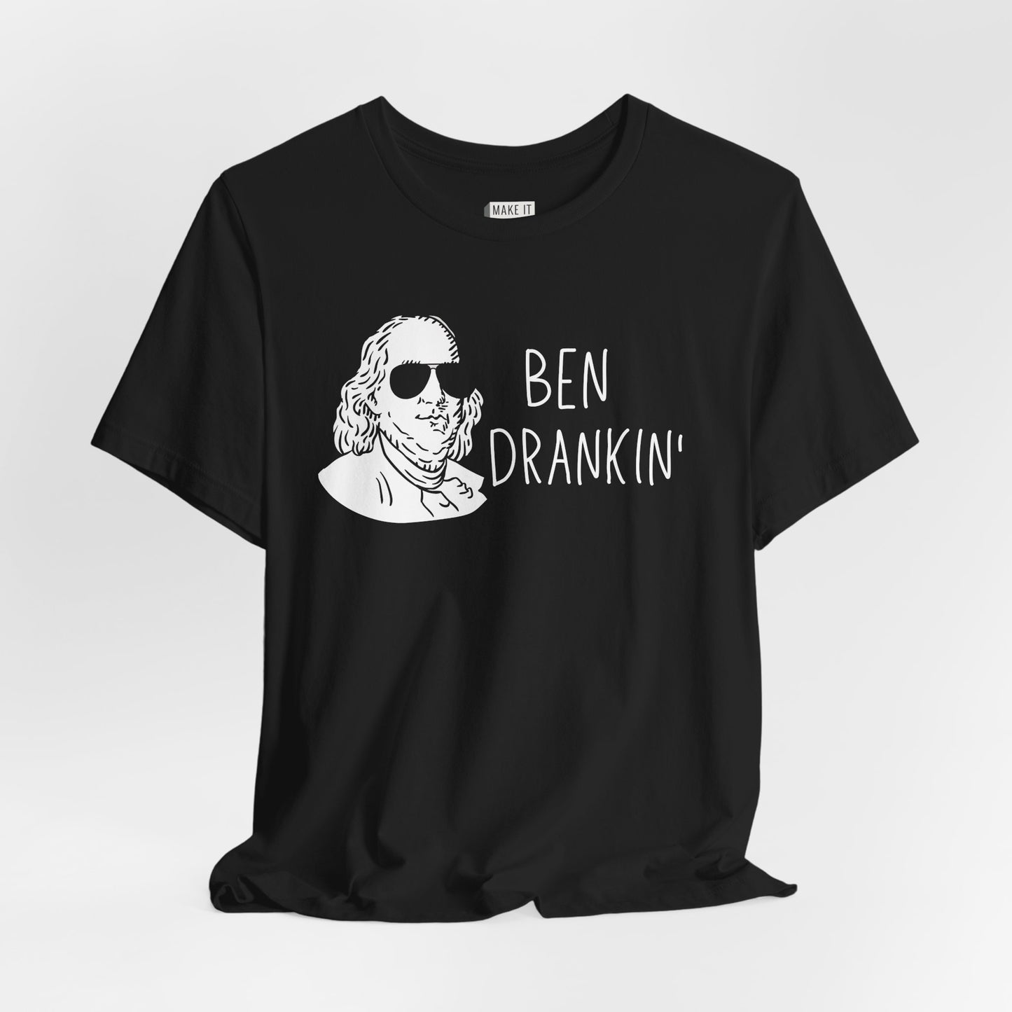 "Ben Drankin'" Funny Drinking T-Shirt