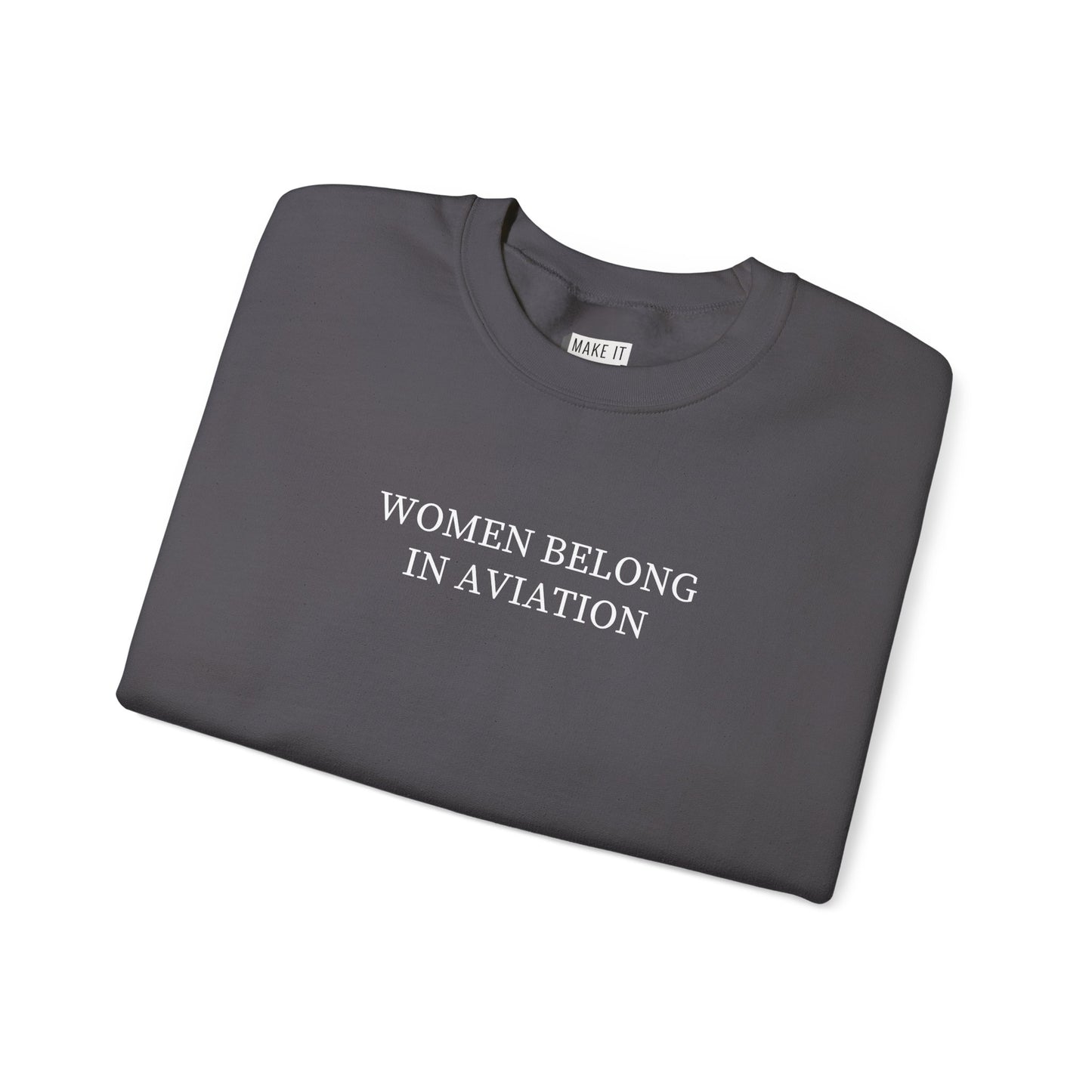 "Women Belong in Aviation" Aviation Sweatshirt