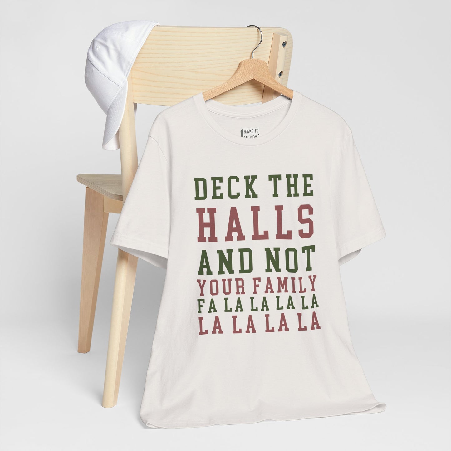 "Deck The Halls & Not Your Family" - Funny Christmas T-Shirt