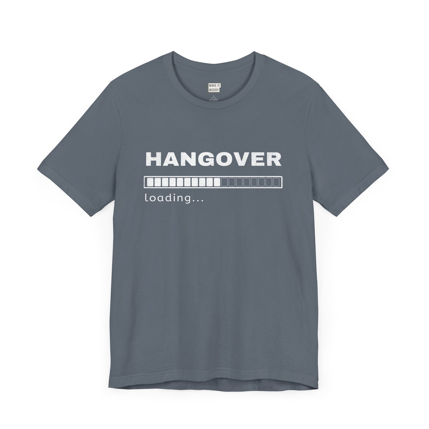 slate blue funny drinking t-shirt that says HANGOVER LOADING with a loading symbol graphic