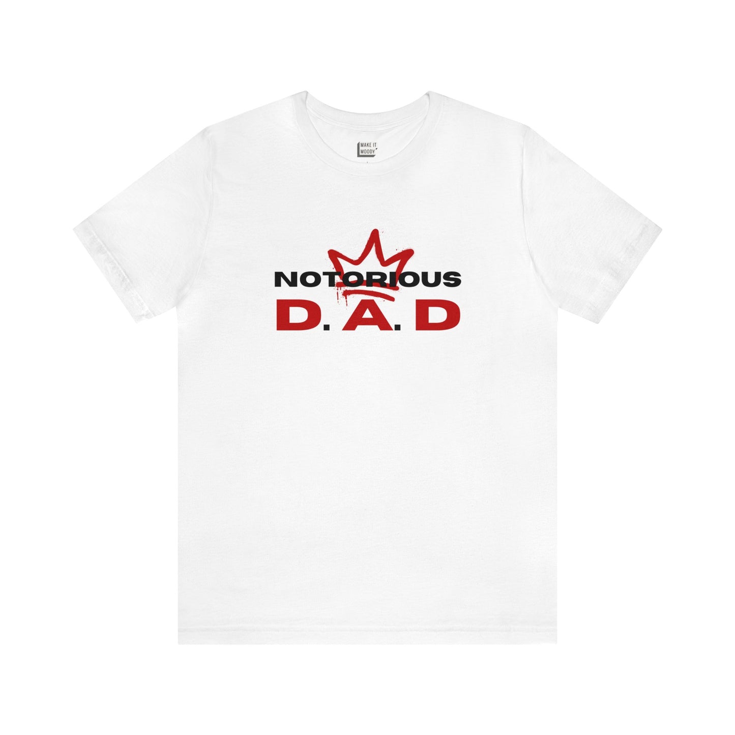 "Notorious D.A.D." Tee