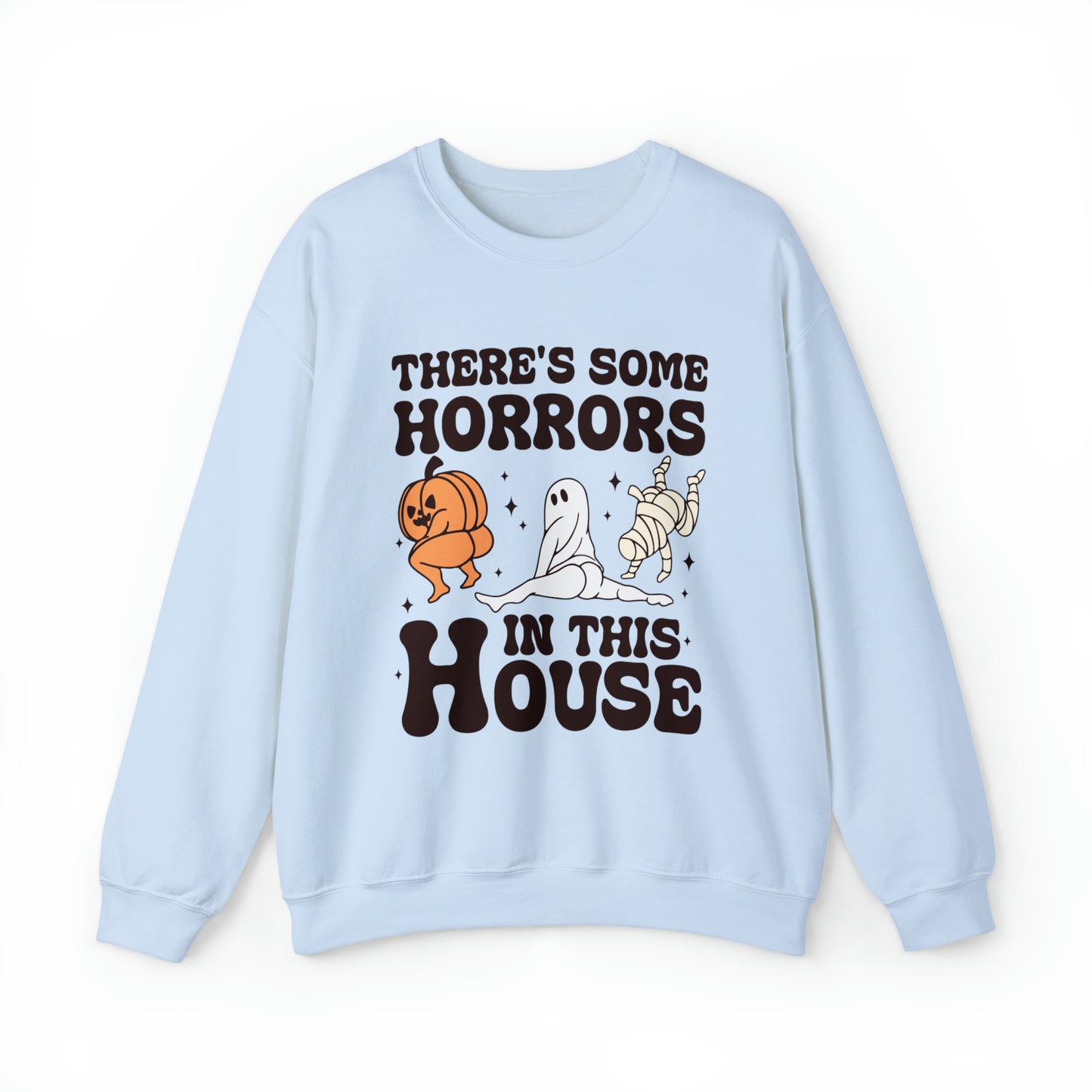 There's Some Horrors In This House Sweatshirt