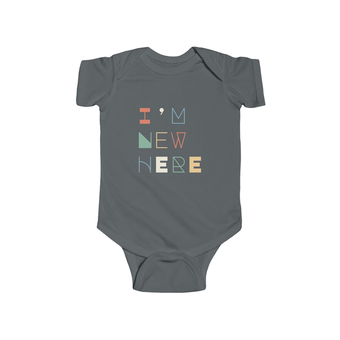 Charcoal gray infant bodysuit that says I'M NEW HERE in large multicolor font on the front.