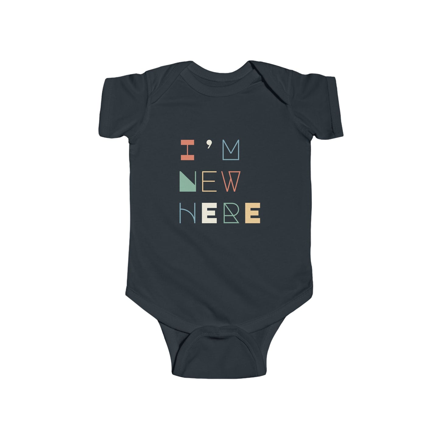Black infant bodysuit that says I'M NEW HERE in large multicolor font on the front.