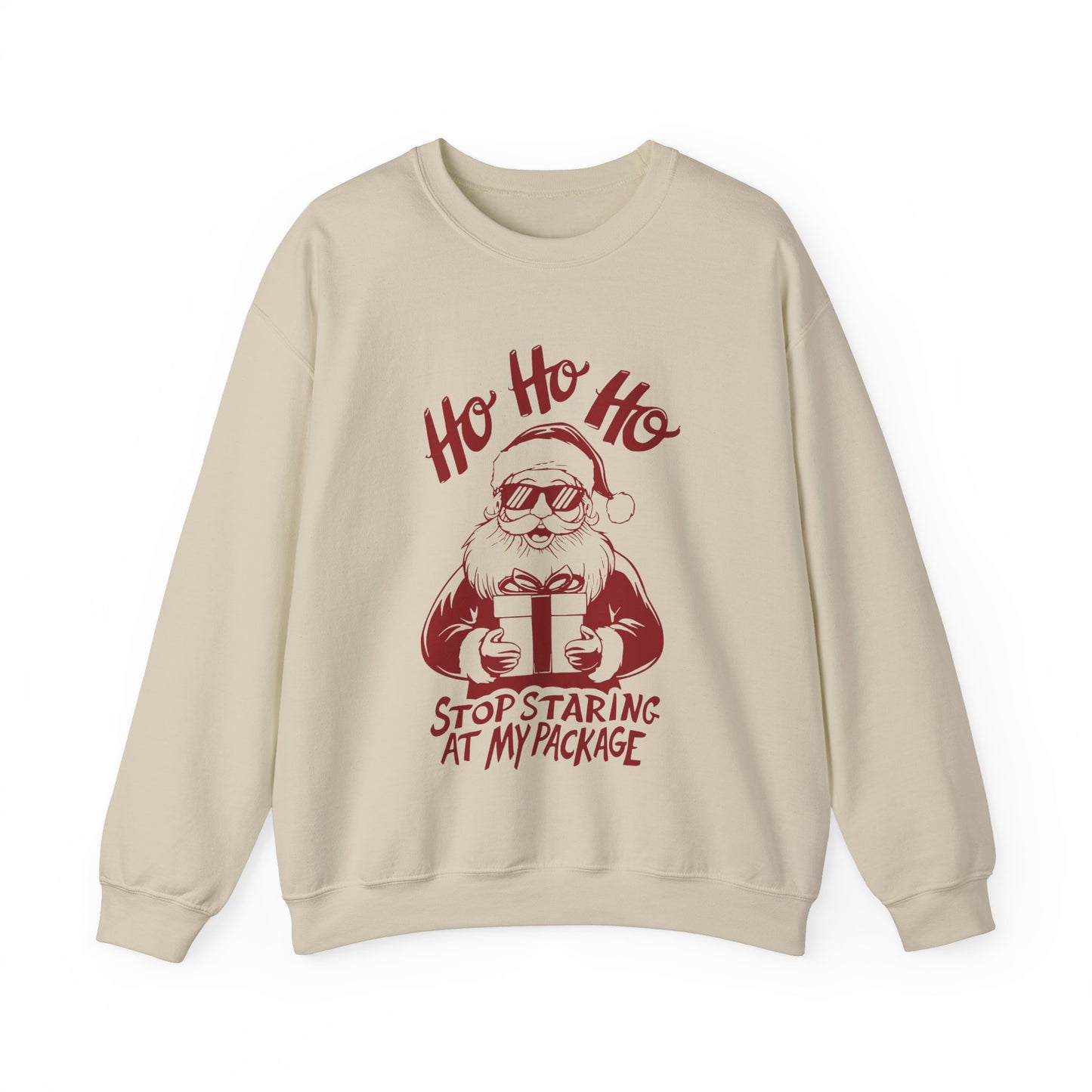 "Ho Ho Ho Stop Staring at My Package" - Crewneck Christmas Sweatshirt