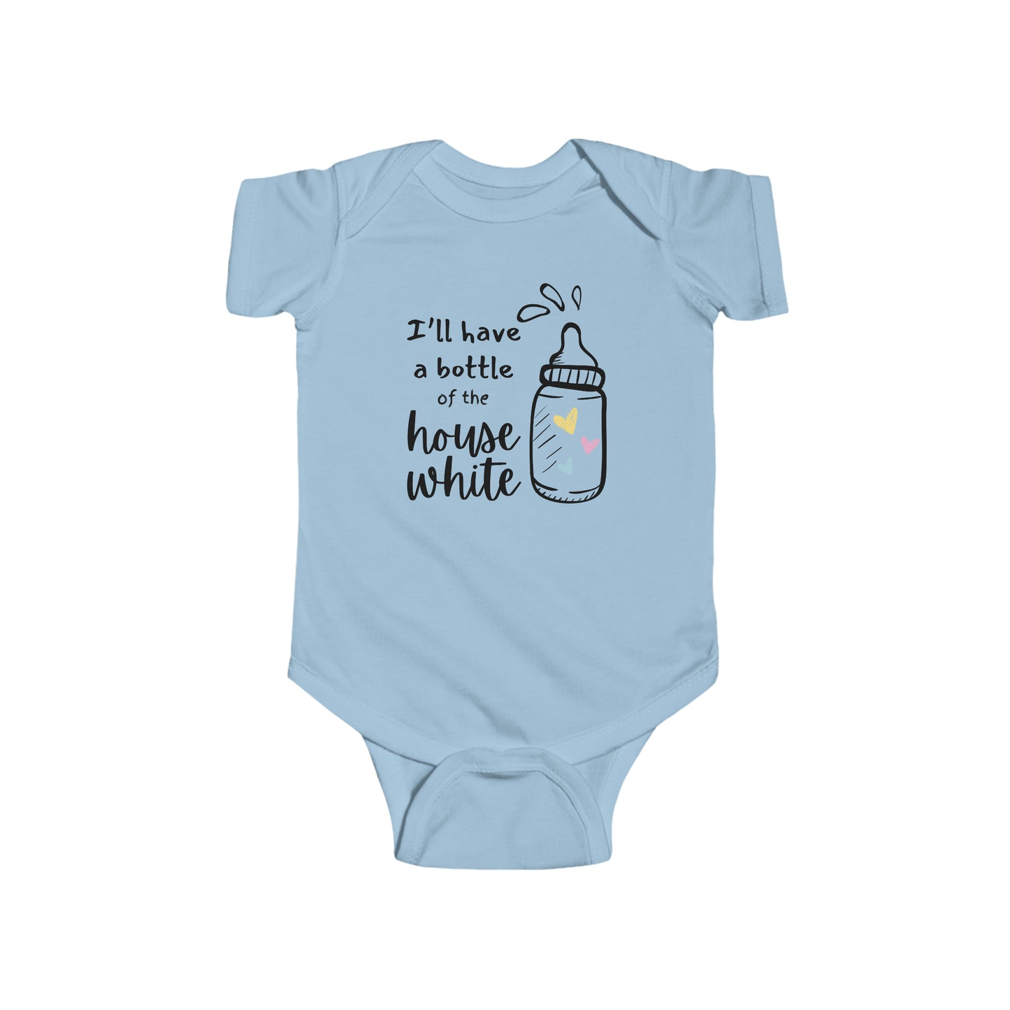 Light blue infant bodysuit that says I'll Have a Bottle of The House White printed on the front in white lettering with a drawing of a baby bottle.