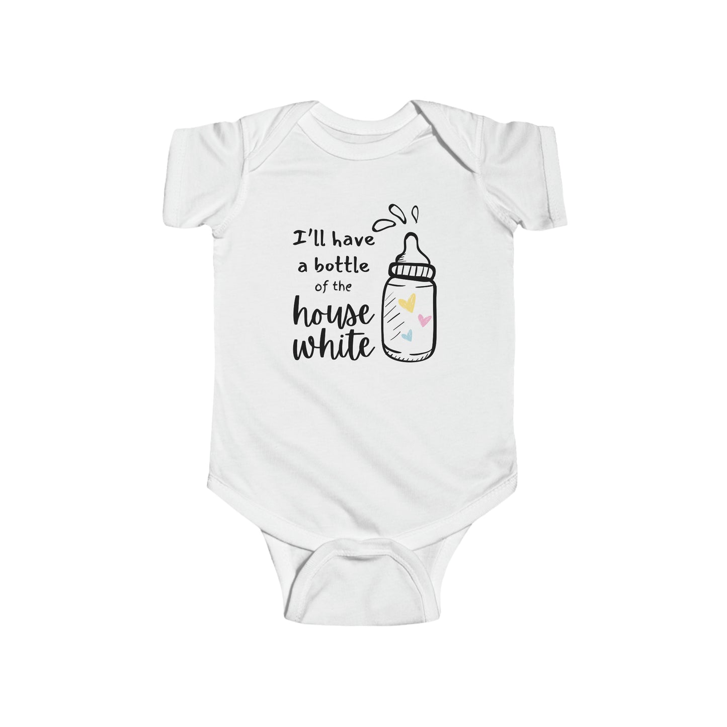White infant bodysuit that says I'll Have a Bottle of The House White printed on the front in white lettering with a drawing of a baby bottle.