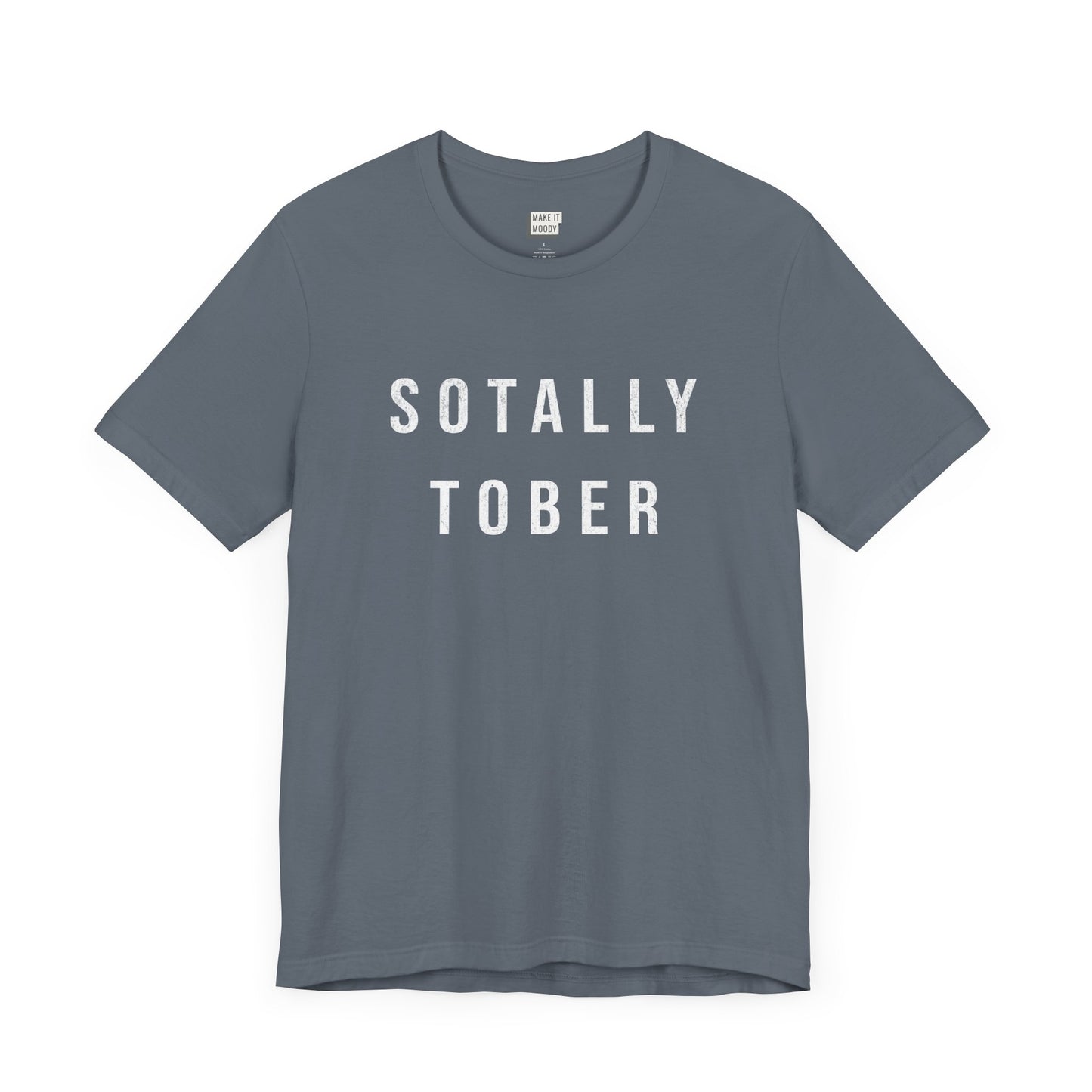 "Sotally Tober" Funny Drinking T-Shirt