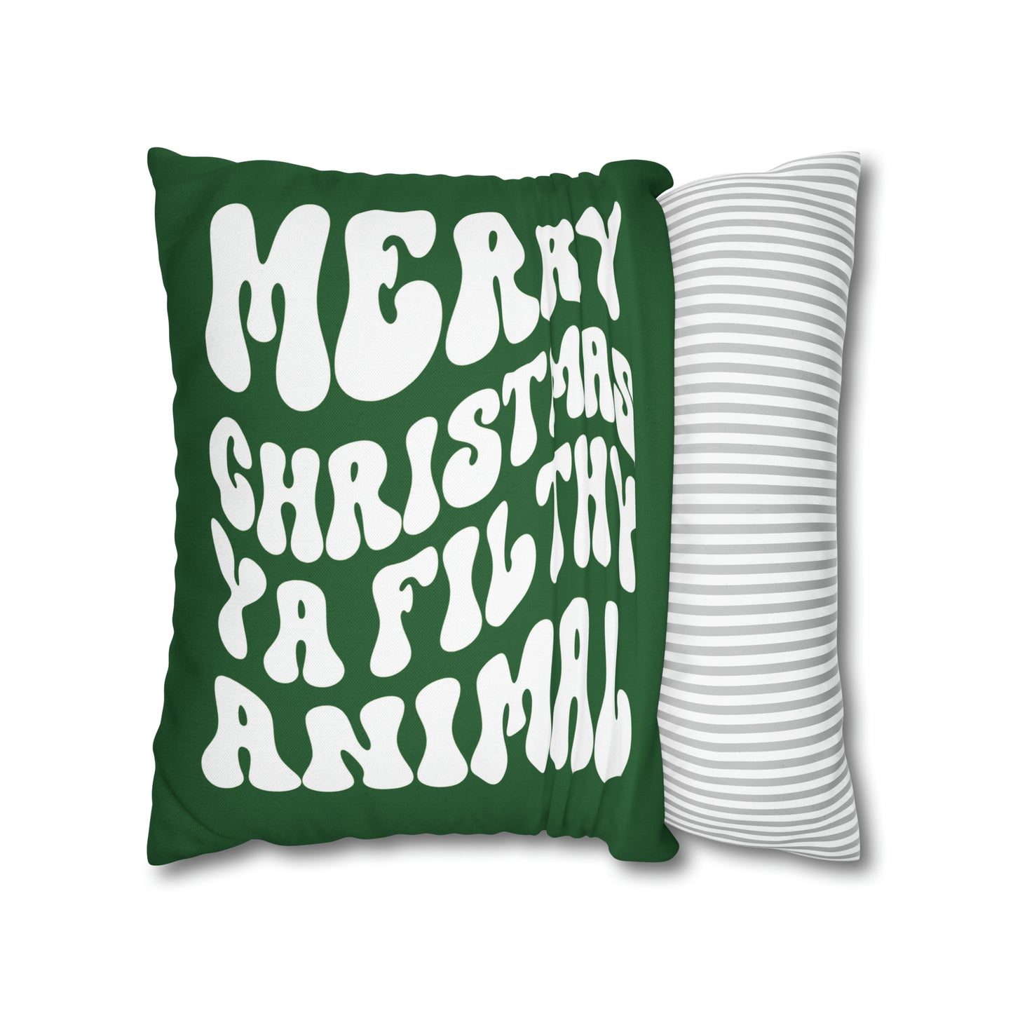 "Merry Christmas Ya Filthy Animal" Christmas Pillow Cover, Green