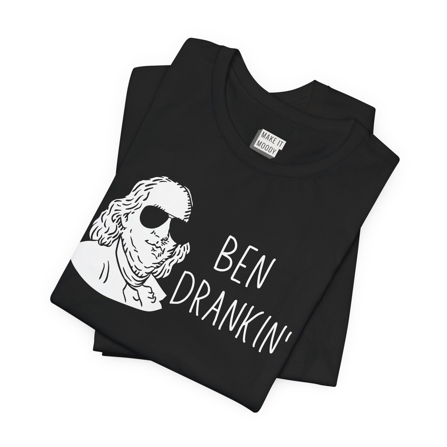 "Ben Drankin'" Funny Drinking T-Shirt