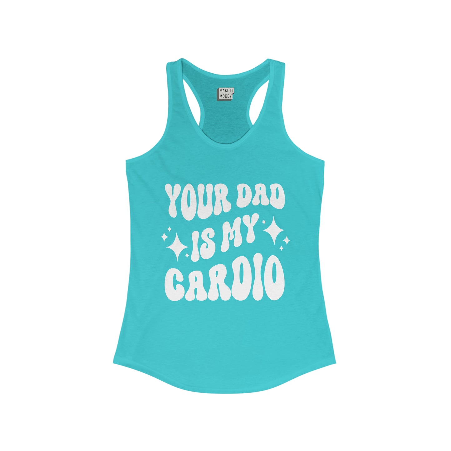 "Your Dad is My Cardio" Gym Tank