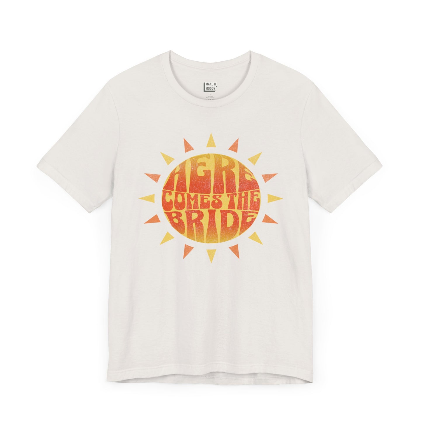 "Here Comes The Bride" Tee