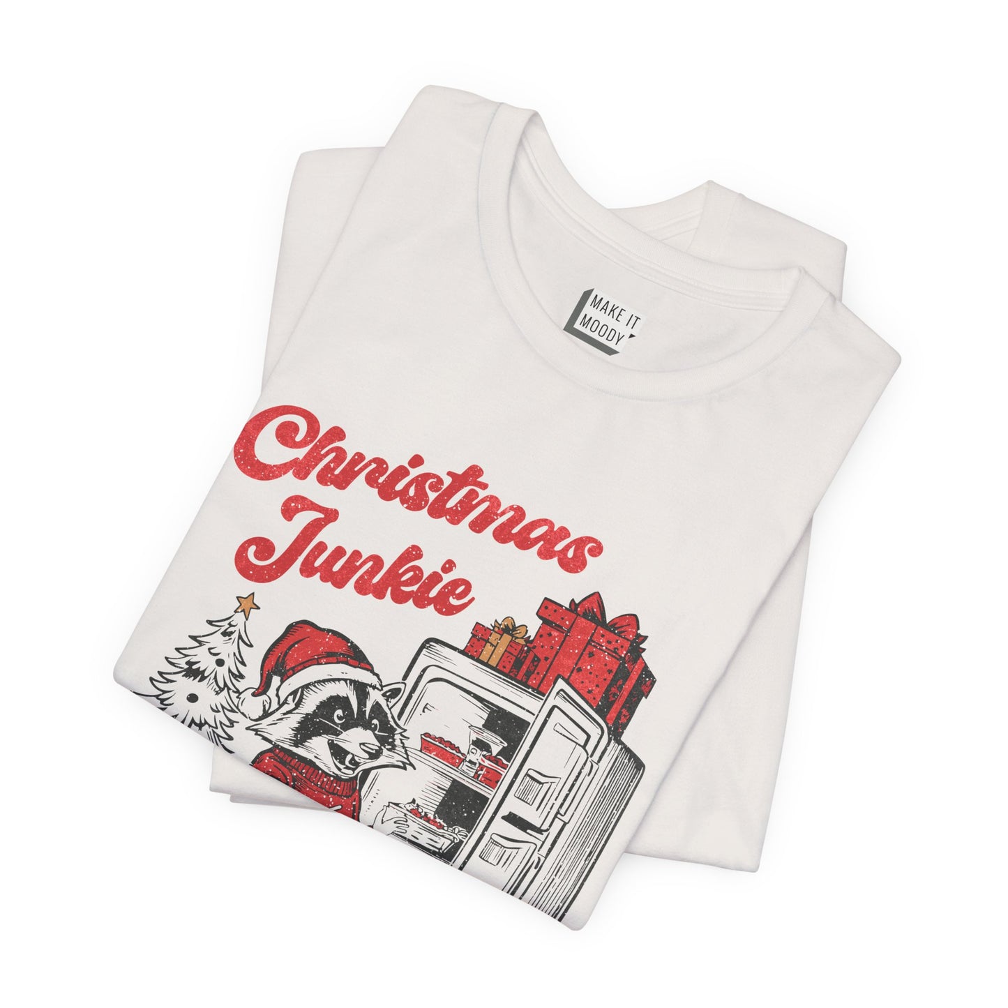 "Christmas Junkie" - Funny Christmas T-Shirt