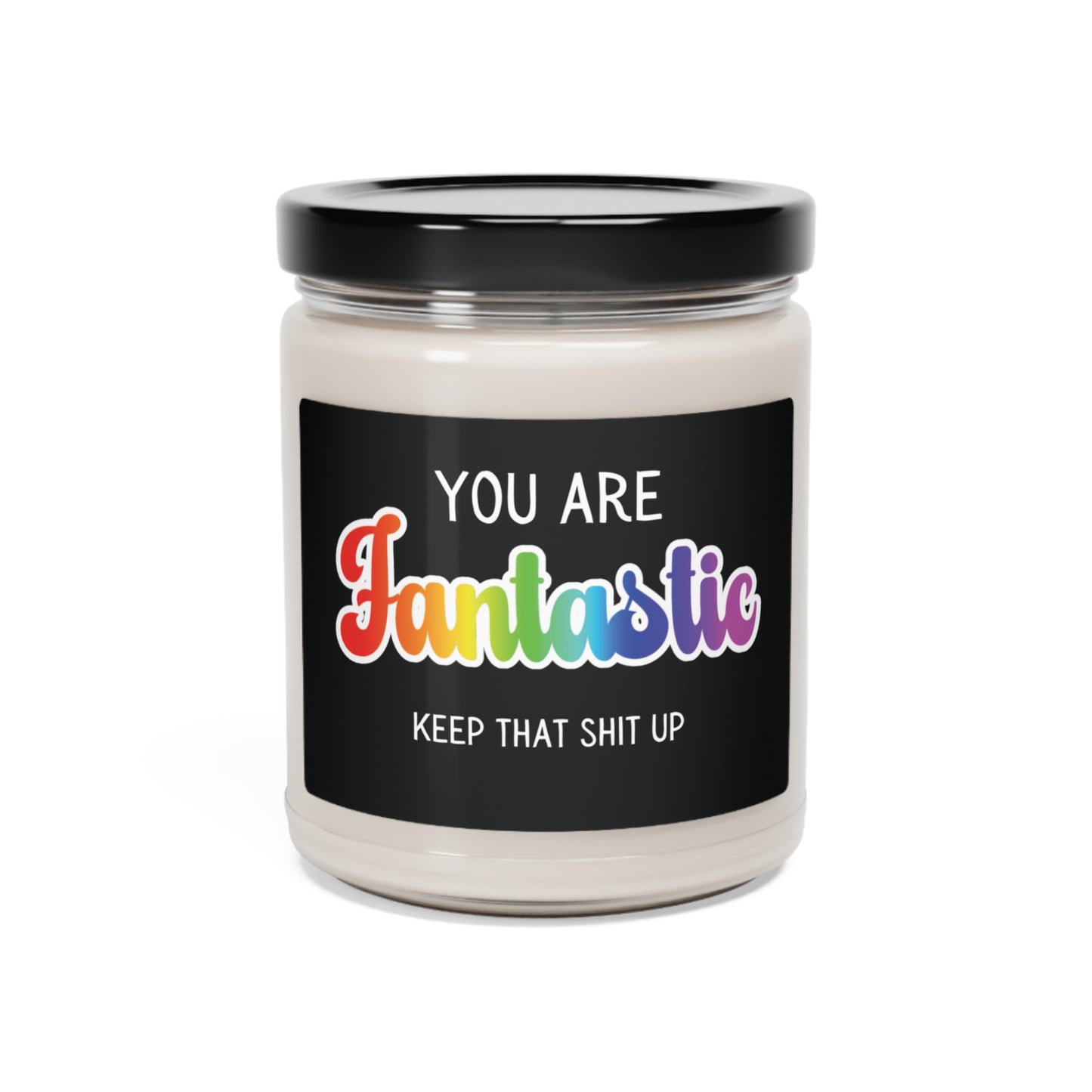 "You Are Fantastic" Scented Soy Candle, 9oz