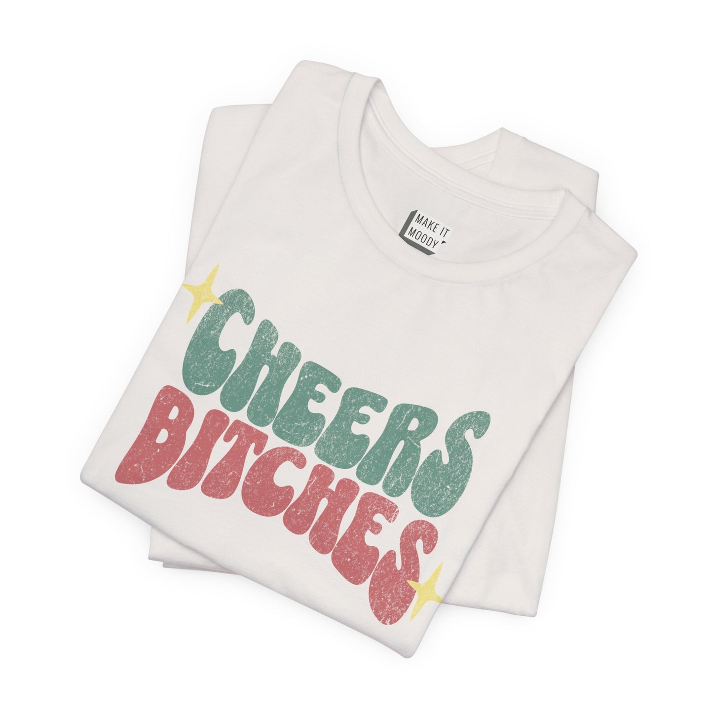 "Cheers Bitches" Funny Drinking T-Shirt