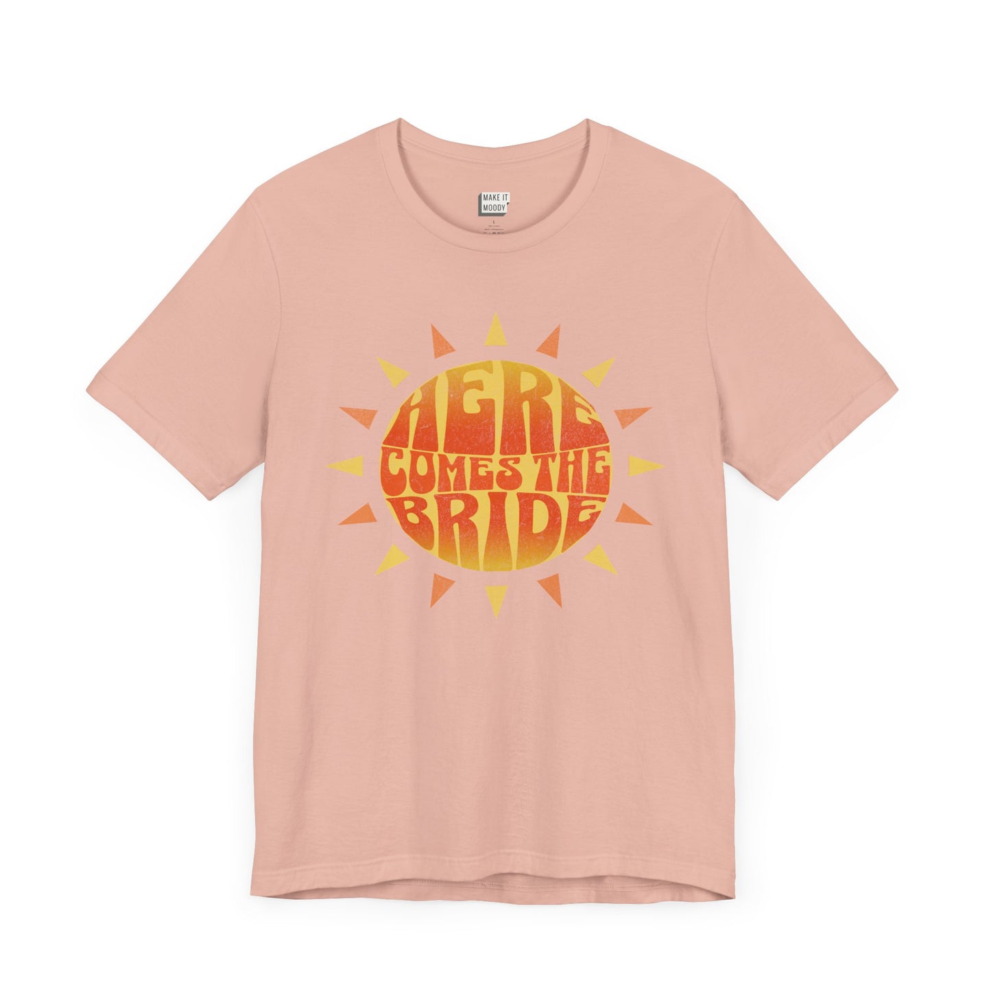 "Here Comes The Bride" Tee