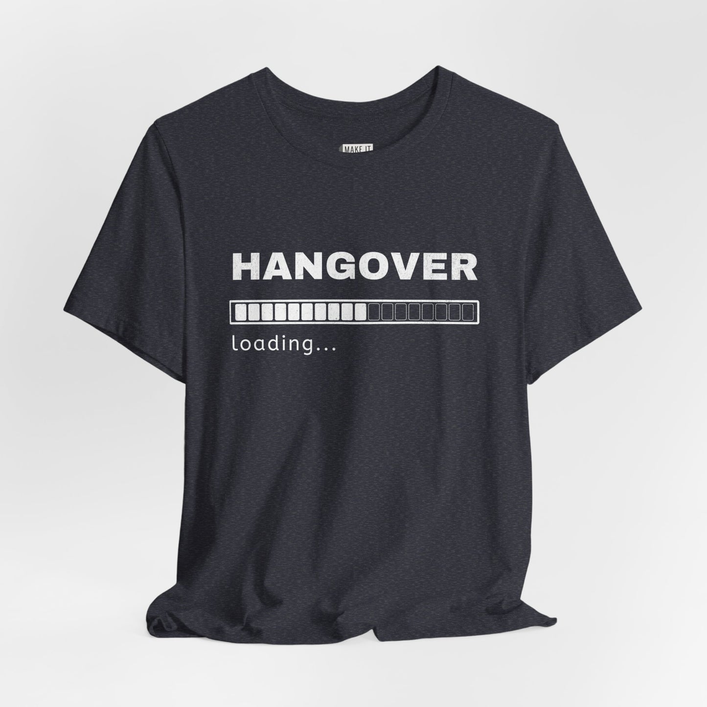 "Hangover Loading" Funny Drinking T-Shirt