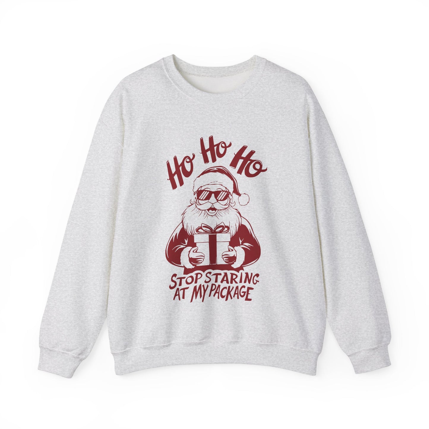 "Ho Ho Ho Stop Staring at My Package" - Crewneck Christmas Sweatshirt