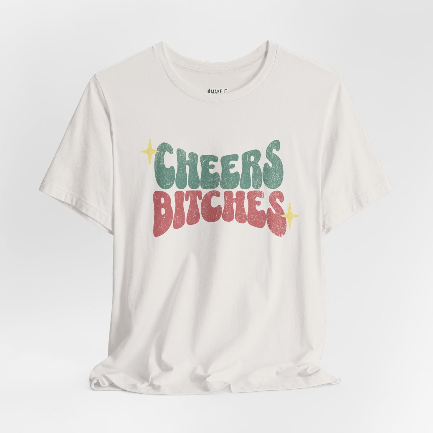 "Cheers Bitches" Funny Drinking T-Shirt