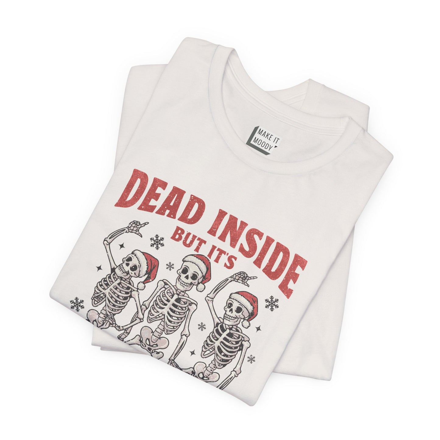 "Dead Inside but It's Christmas" - Funny Christmas T-Shirt