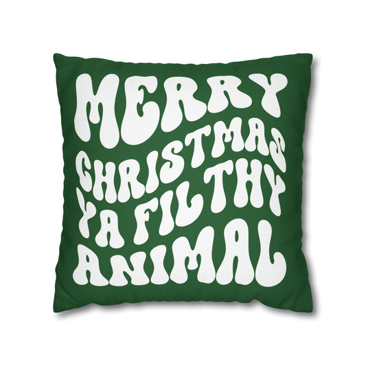 "Merry Christmas Ya Filthy Animal" Christmas Pillow Cover, Green
