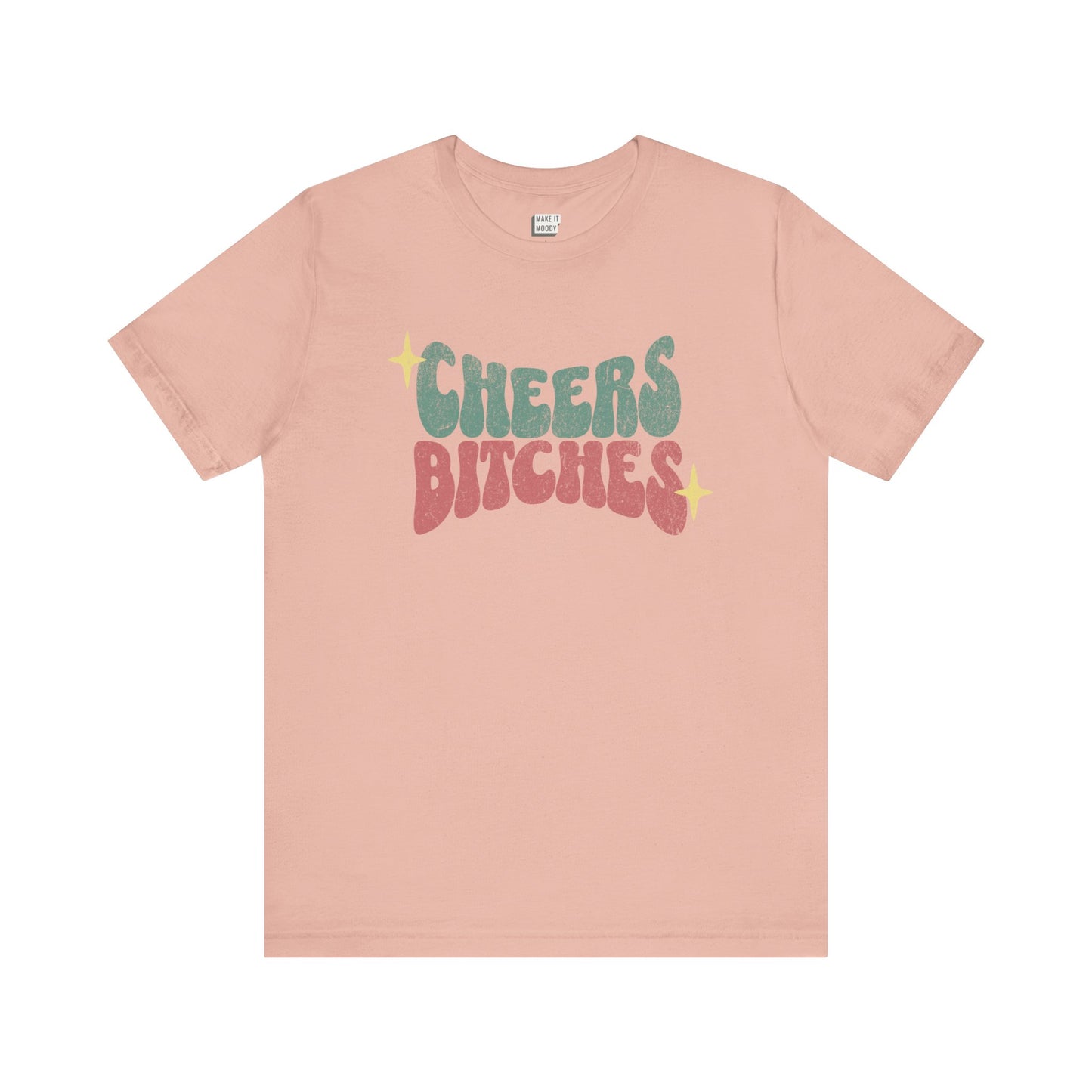 "Cheers Bitches" Drinking Tee