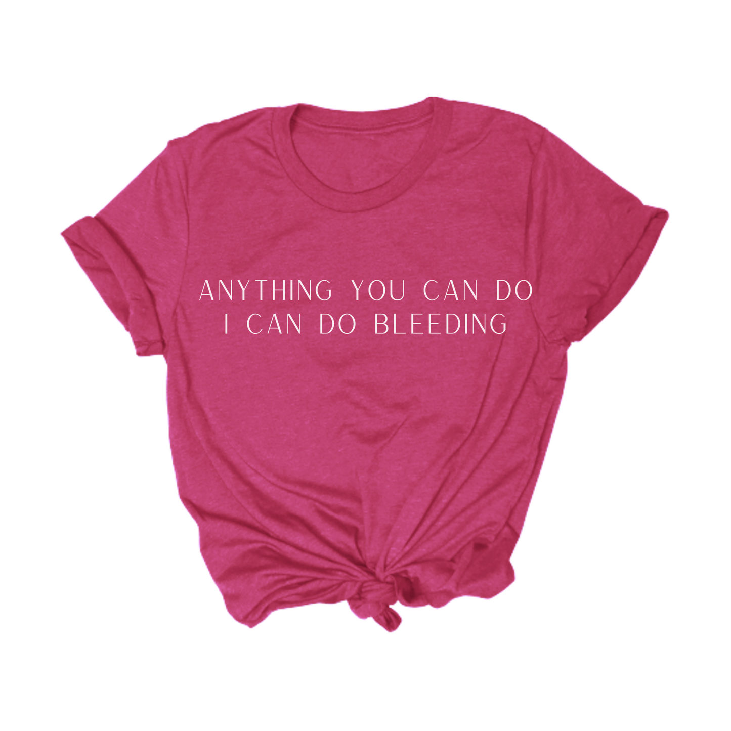 Anything You Can Do Tee