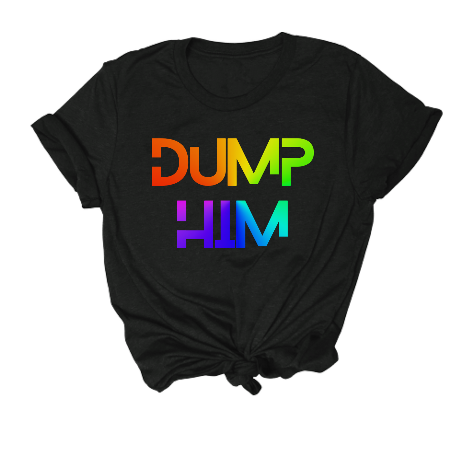 feminism t shirt that says "dump him"