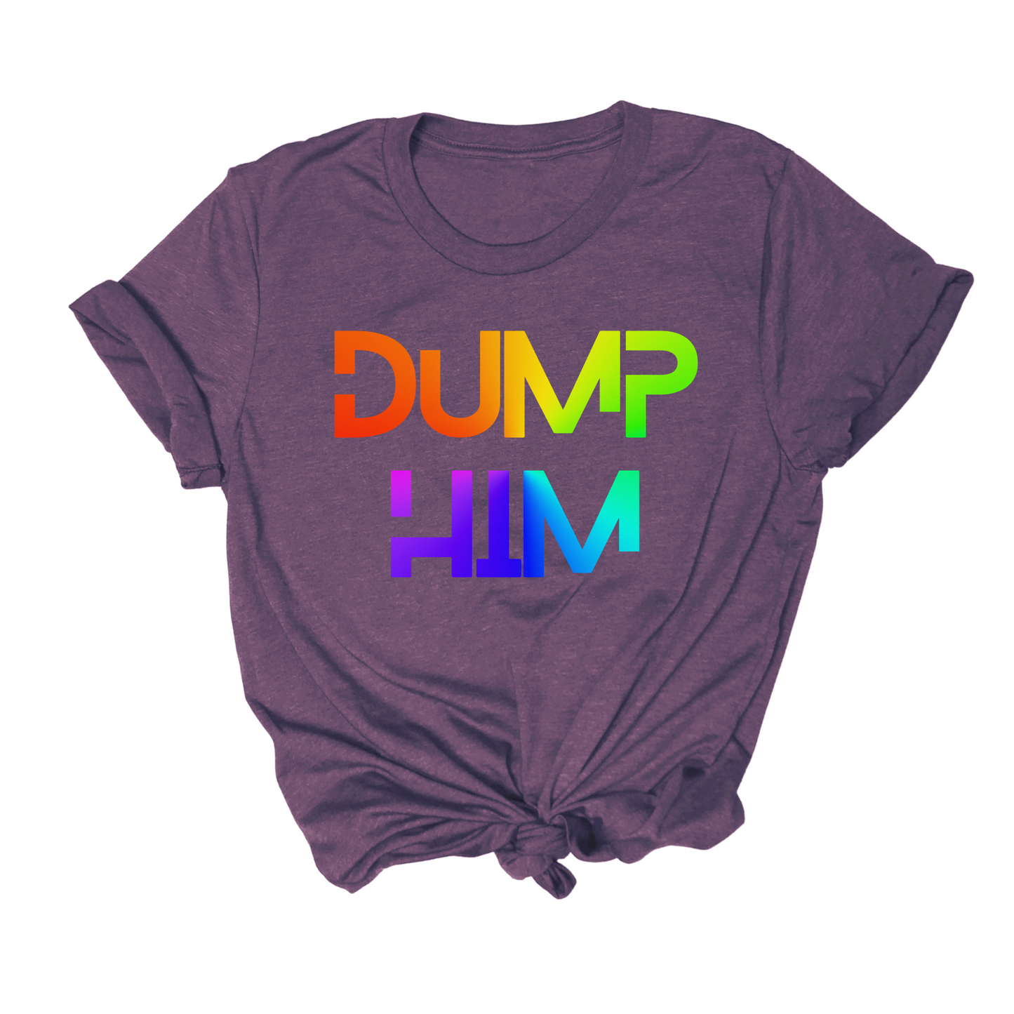 feminism t shirt that says "dump him"