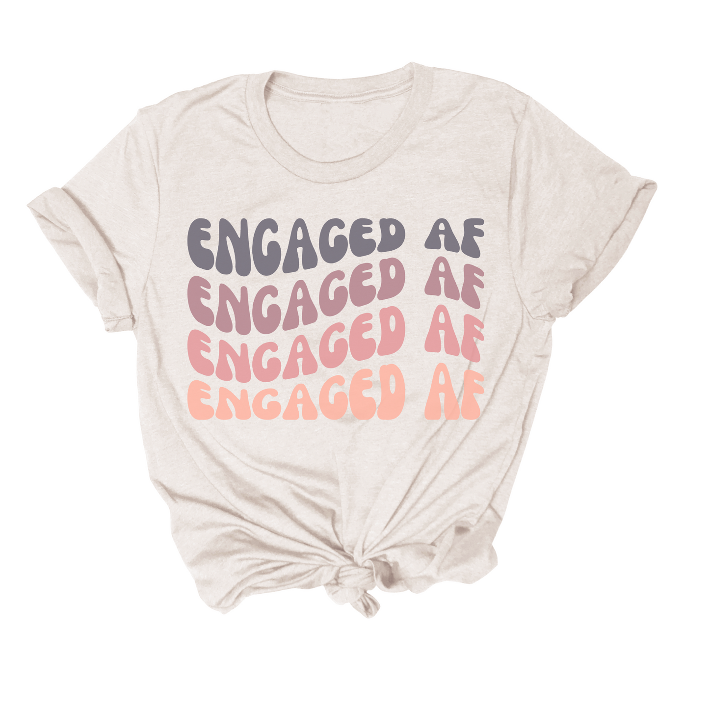 Engaged AF Tee