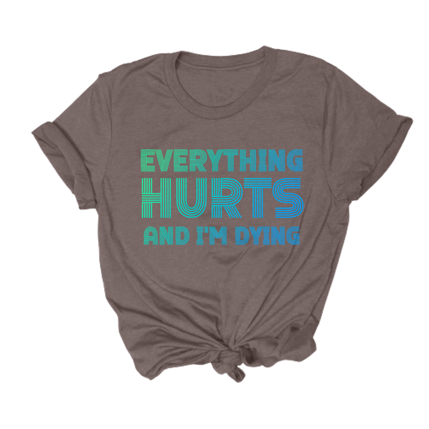 Everything Hurts Tee