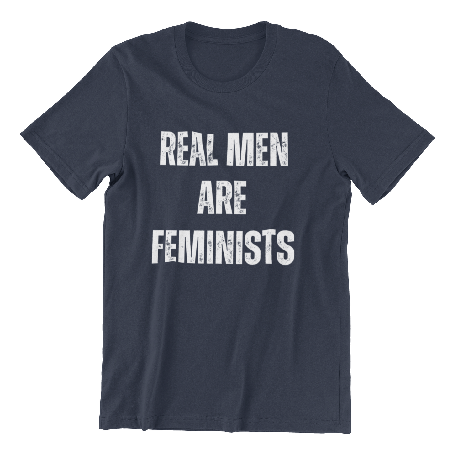 Real men Are Feminists Tshirt