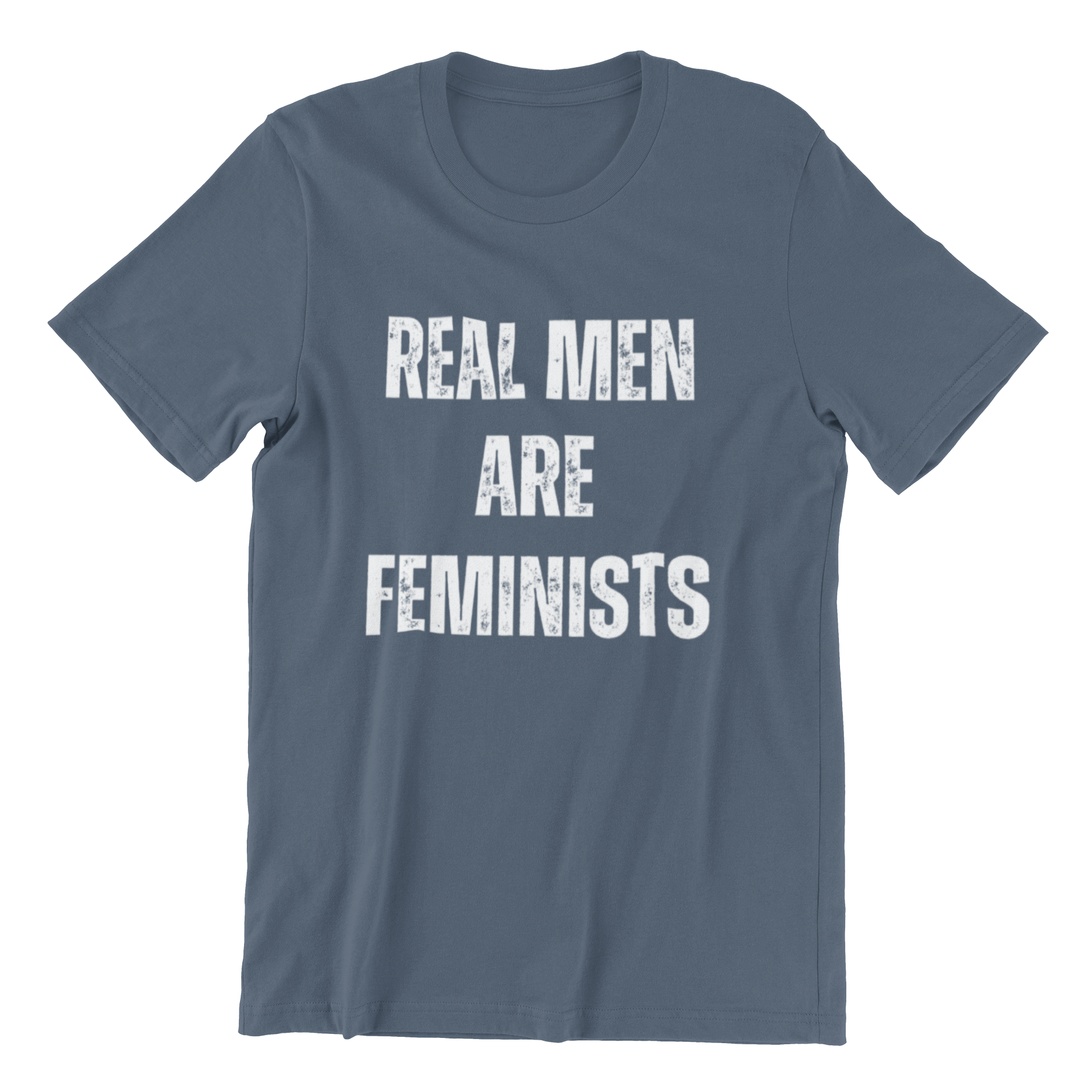 Real men Are Feminists Tshirt