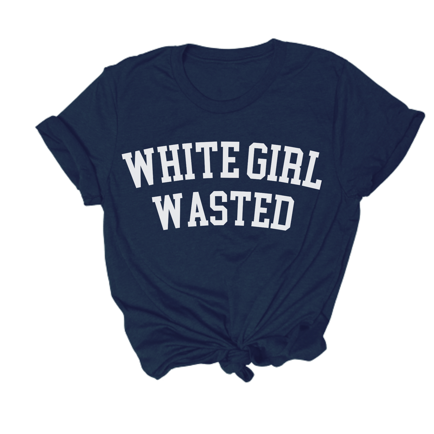 White Girl Wasted Tee