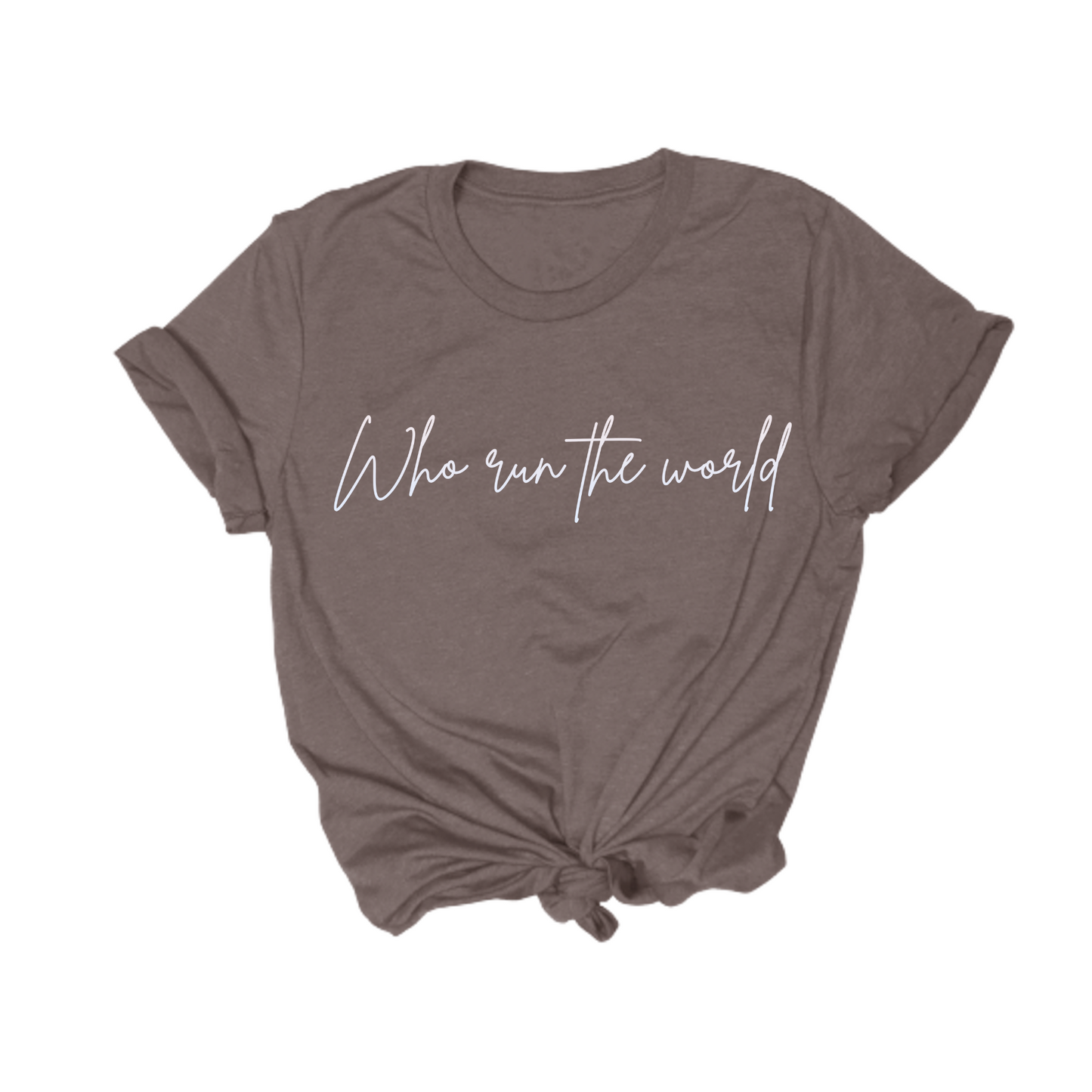 The "Who Run The World Tee" features a brown color with the text "Who run the world" written in a white cursive font and has a hem that is stylishly tied in a knot.
