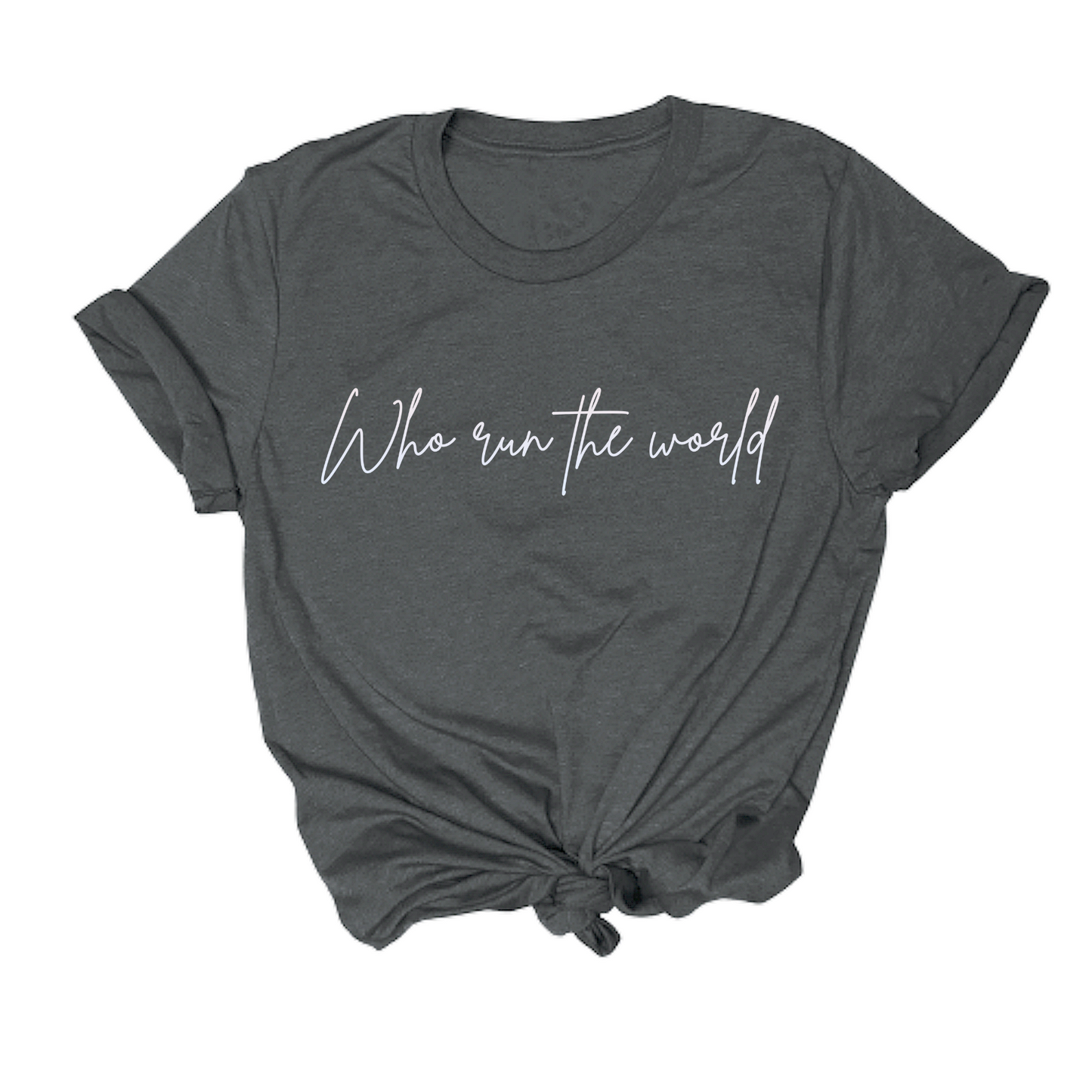 Who Run The World Tee