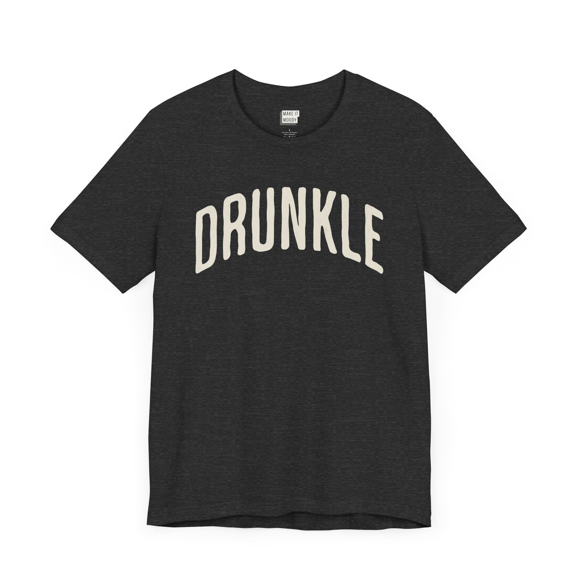 heather dark grey funny drinking t-shirt that says DRUNKLE in white bold arched font on the front