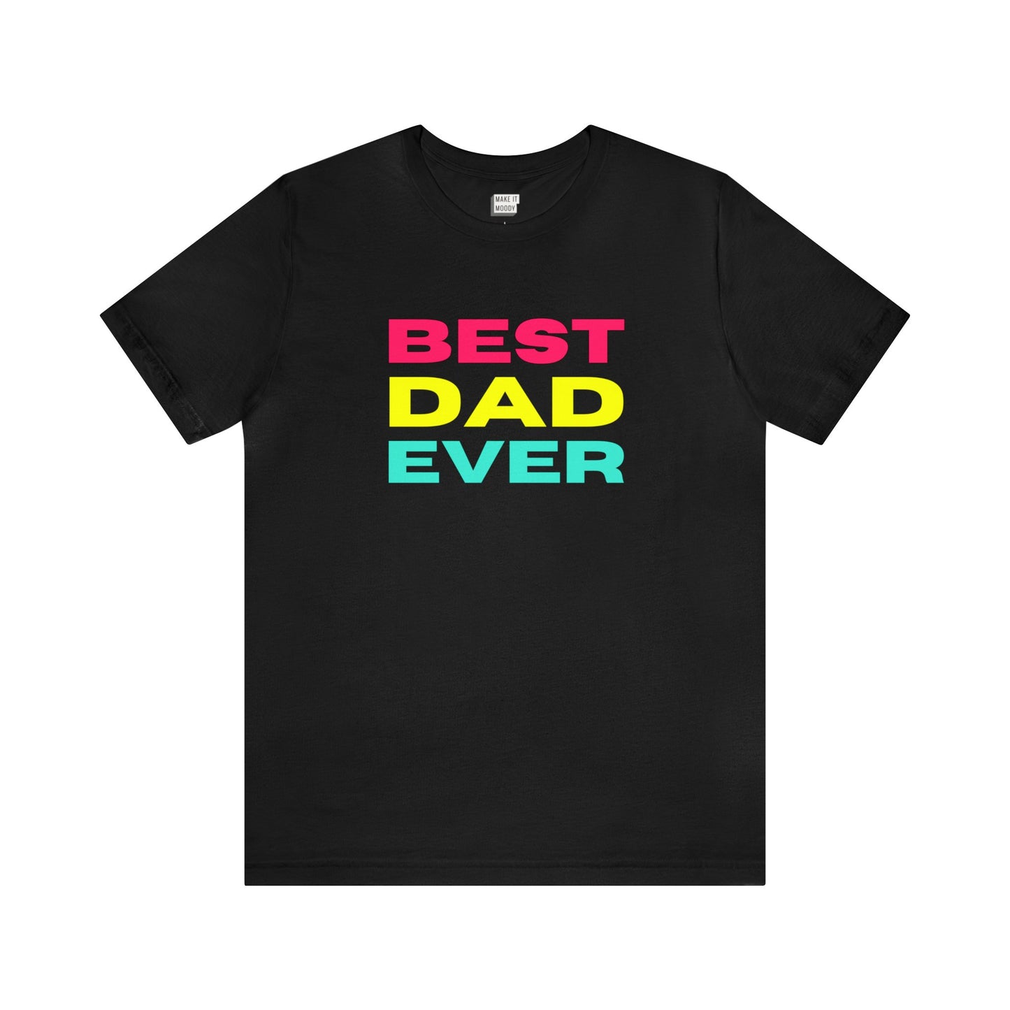 "Best Dad Ever" Tee