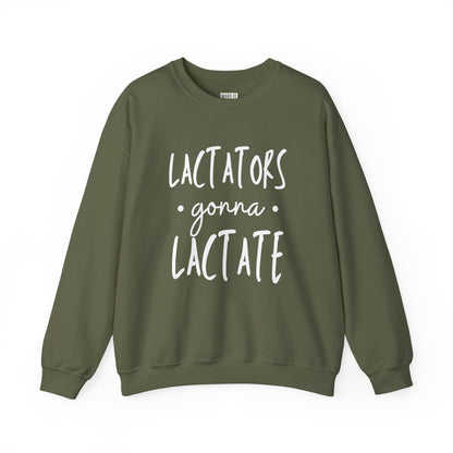 Military green breastfeeding sweatshirt that says LACTATORS GONNA LACTATE on the front in white lettering.