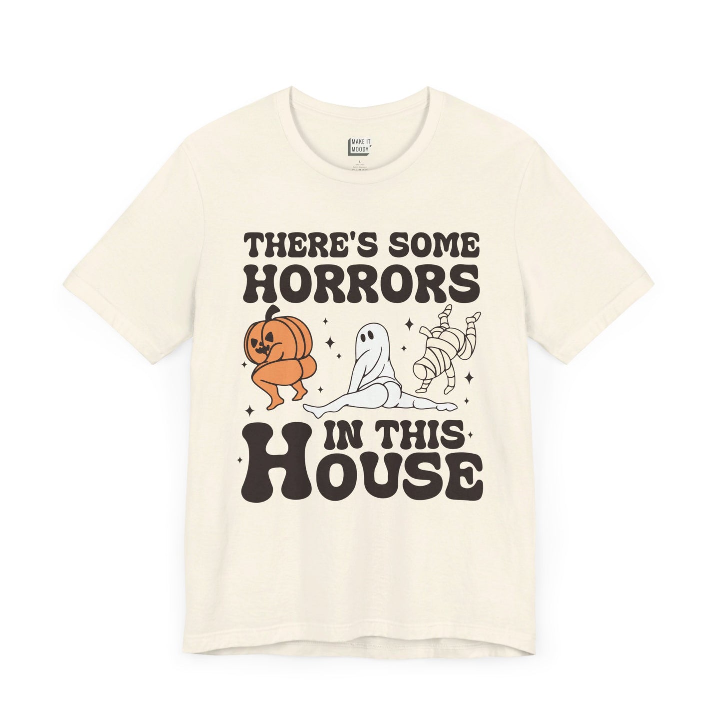 "There's Some Horrors In This House" Halloween Tee